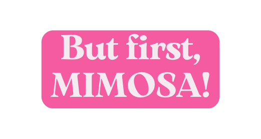 But first MIMOSA