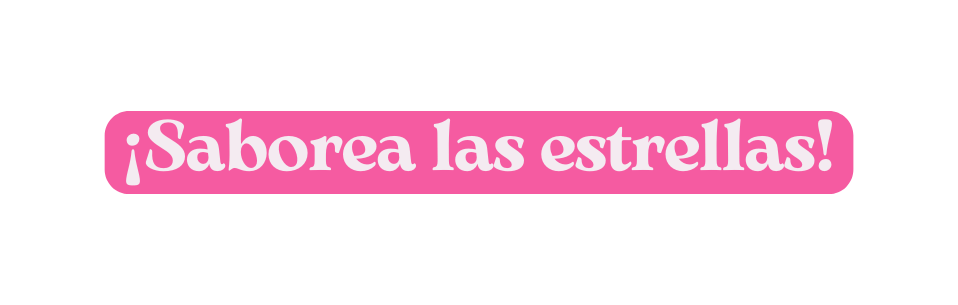 Saborea las estrellas