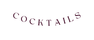 COCKTAILS